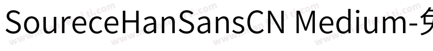 SoureceHanSansCN Medium字体转换
